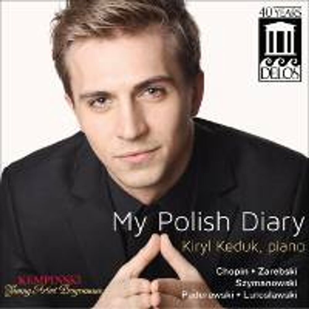 Диск CD My Polish Diary - Kiryl Keduk, Frédéric Chopin, Juliusz Zarebski, Piotr Szymanowski, Ignacy Jan Paderewski, Witold Lutoslawski
Диск CD My Polish Diary - Kiryl Keduk, Frédéric Chopin, Juliusz Zarebski, Piotr Szymanowski, Ignacy Jan Paderewski, Witold Lutoslawski