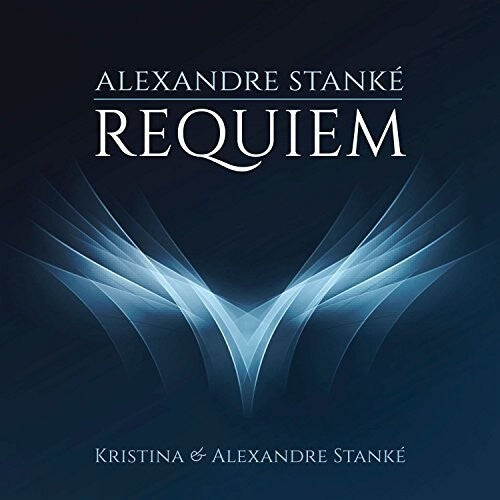 CD диск Stanke, Kristina & Alexandre: Requiem
CD диск Stanke, Kristina & Alexandre: Requiem