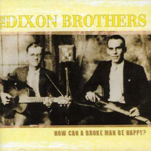CD диск Dixon Brothers: How Can A Broke Man Be Happy
CD диск Dixon Brothers: How Can A Broke Man Be Happy