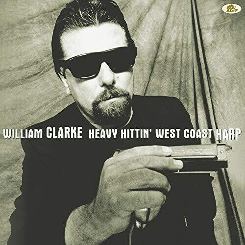 Виниловая пластинка Clarke, William: Heavy Hittin' West Coast Harp
Виниловая пластинка Clarke, William: Heavy Hittin' West Coast Harp