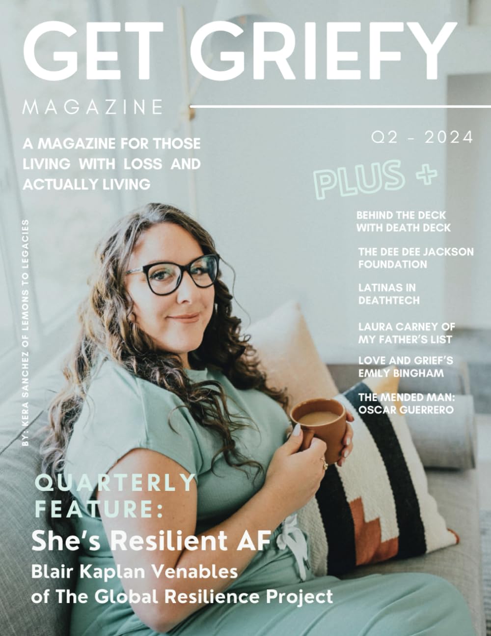 Get Griefy Magazine: Q2 2024: A magazine for those living with loss and actually living
Get Griefy Magazine: Q2 2024: A magazine for those living with loss and actually living