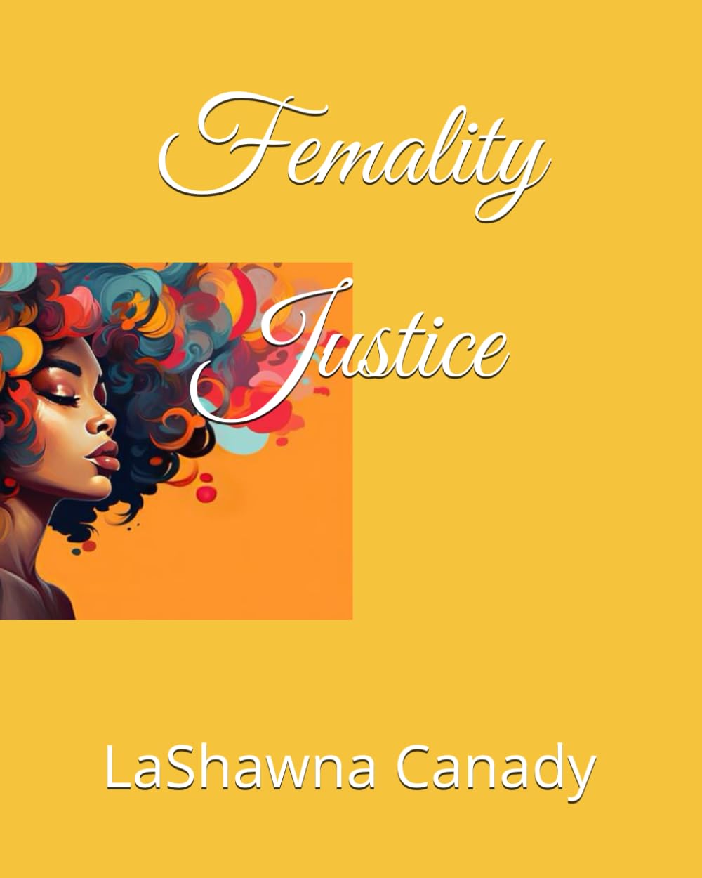 Femality Justice
Femality Justice
