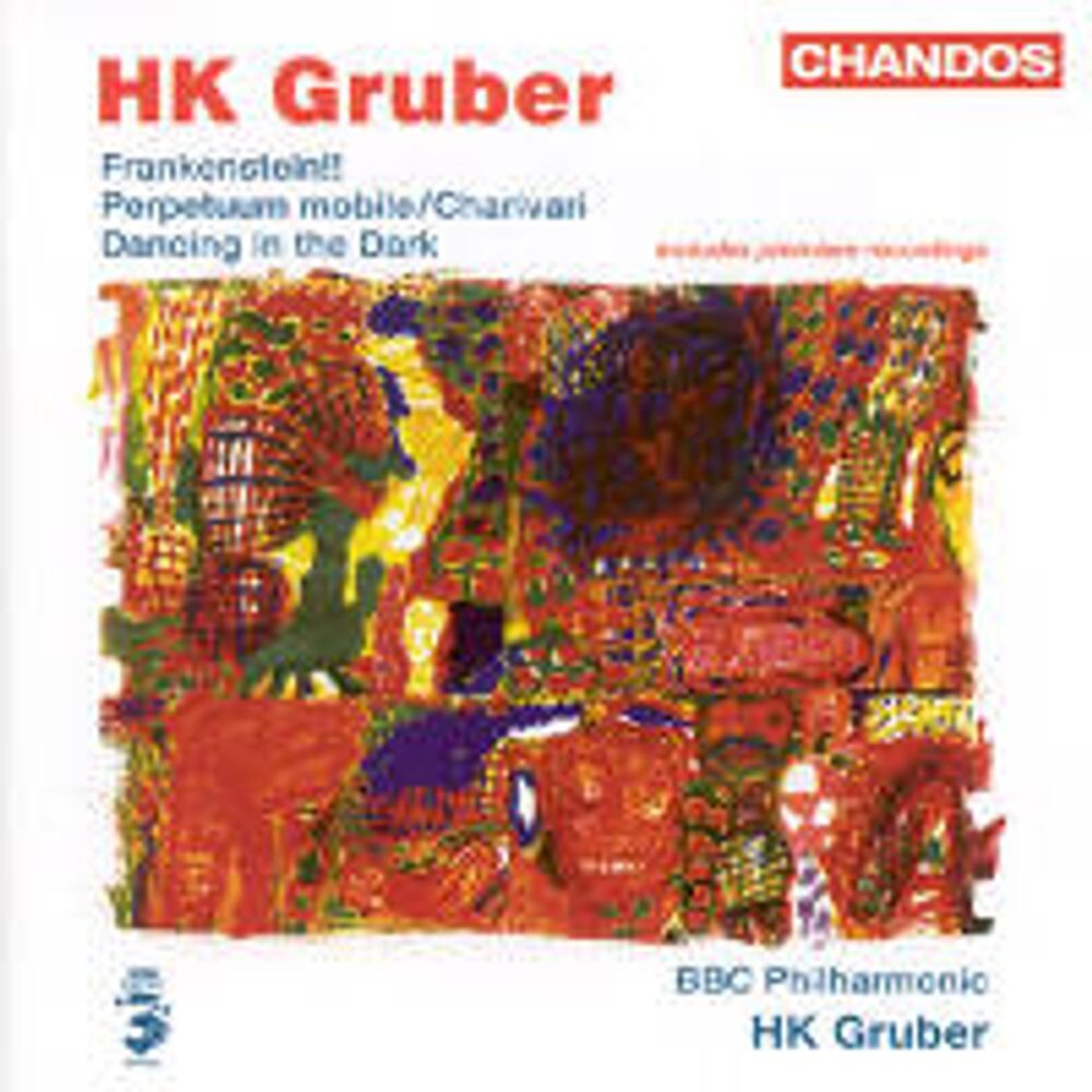 Диск CD Gruber HK: Frankenstein!! / Perpetuum Mobile / Charivari / Dancing in the Dark - HK Gruber, BBC Philharmonic Orchestra
Диск CD Gruber HK: Frankenstein!! / Perpetuum Mobile / Charivari / Dancing in the Dark - HK Gruber, BBC Philharmonic Orchestra