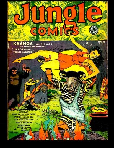 Jungle Comics #15: Golden Age Jungle Comic 1941 (CreateSpace Independent Publishing Platform)
Jungle Comics #15: Golden Age Jungle Comic 1941 (CreateSpace Independent Publishing Platform)