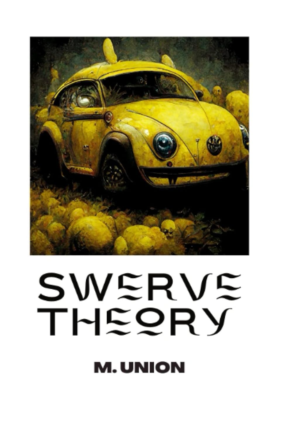 SWERVE THEORY (Independently published)
SWERVE THEORY (Independently published)