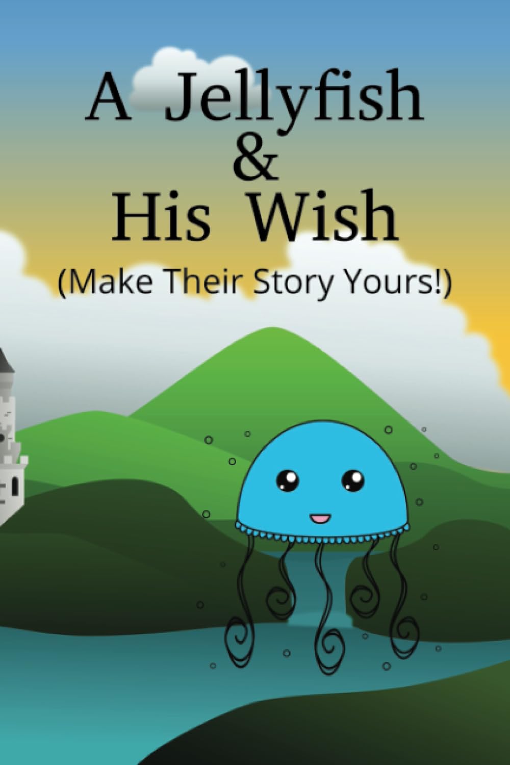 A Jellyfish & His Wish: Make his Story Yours! (Independently published)
A Jellyfish & His Wish: Make his Story Yours! (Independently published)