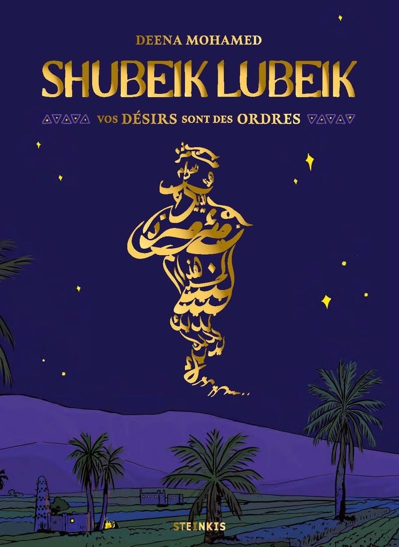 Shubeik Lubeik - Vos désirs sont des ordres - Collector (STEINKIS)
Shubeik Lubeik - Vos désirs sont des ordres - Collector (STEINKIS)