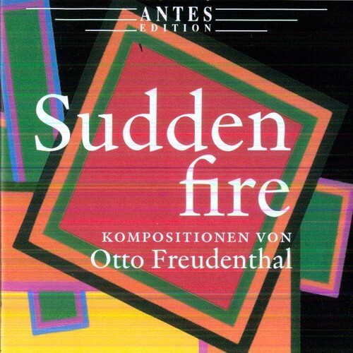 CD диск Freudenthal / Tewes / Freudenthal: Sudden Fire Compositions
CD диск Freudenthal / Tewes / Freudenthal: Sudden Fire Compositions