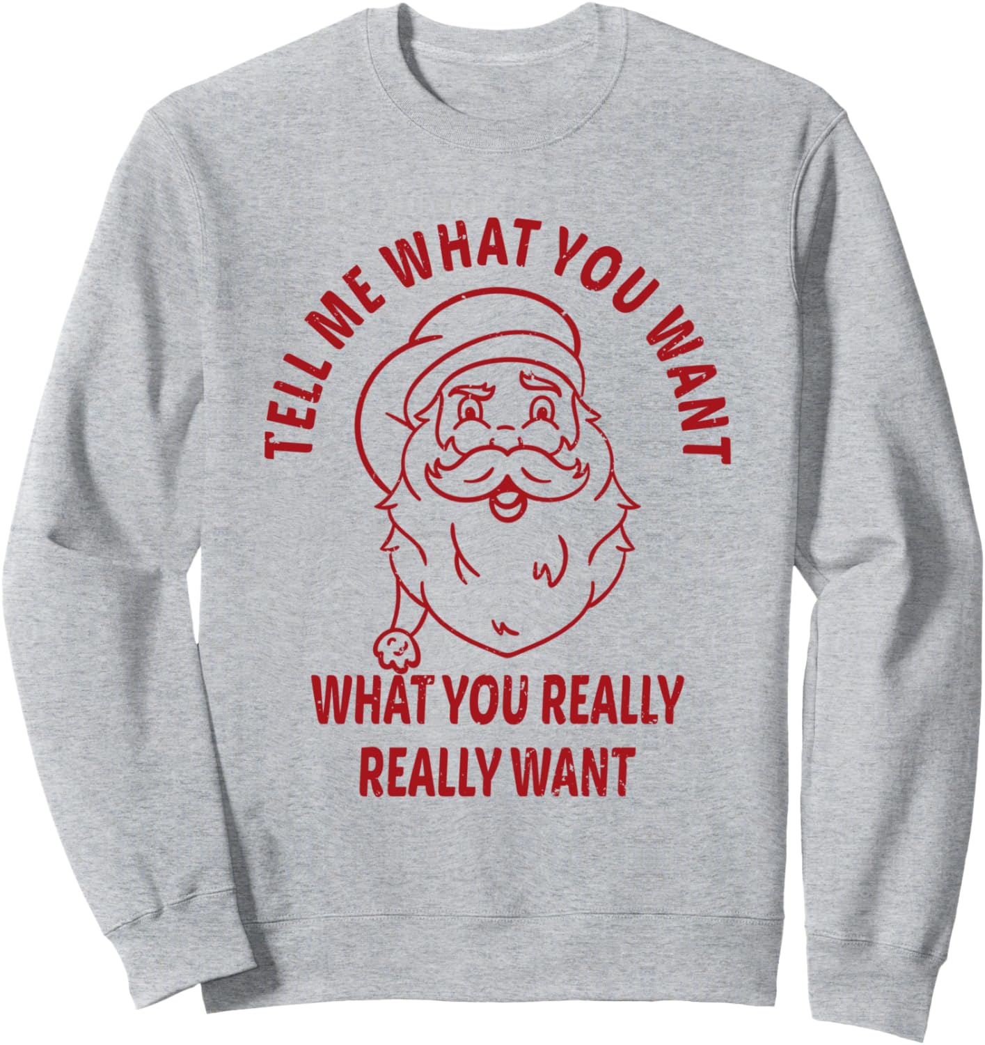 Скажи мне, чего ты хочешь, чего ты действительно хочешь. Толстовка с изображением Санты Tell Me What You Want Santa Claus, серый
Скажи мне, чего ты хочешь, чего ты действительно хочешь. Толстовка с изображением Санты Tell Me What You Want Santa Claus, серый