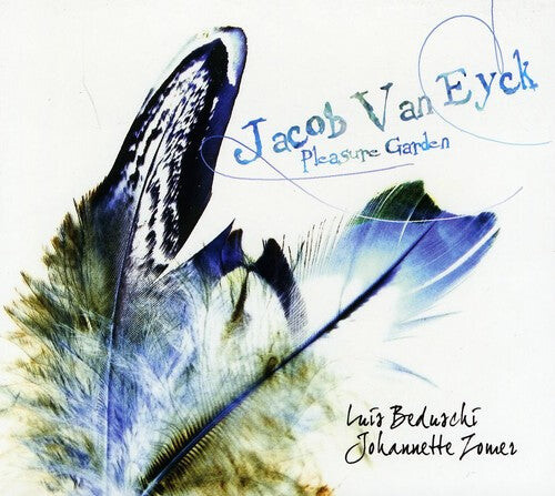CD диск Van Eyck / Zomer / Beduschi: Der Fluyten Lust-Hof: Pleasure Garden 
CD диск Van Eyck / Zomer / Beduschi: Der Fluyten Lust-Hof: Pleasure Garden