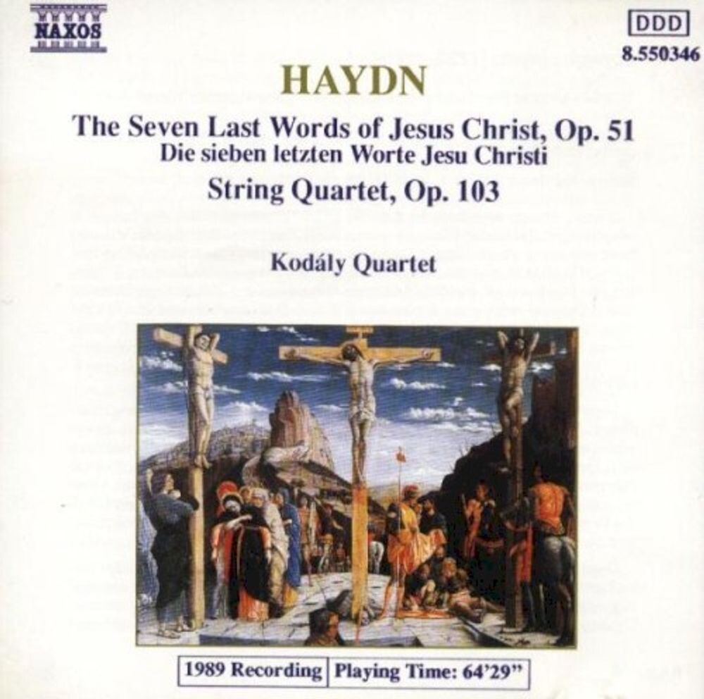 Диск CD The Seven Last Words Of Jesus Christ Op. 51 / Op. 103 - Joseph Haydn, Kodály String Quartet
Диск CD The Seven Last Words Of Jesus Christ Op. 51 / Op. 103 - Joseph Haydn, Kodály String Quartet