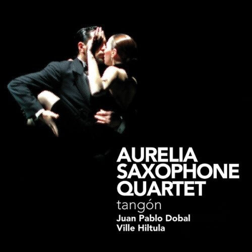 CD диск Aurelia Saxophone Quartet / Dobal / Hiltula: Tangon
CD диск Aurelia Saxophone Quartet / Dobal / Hiltula: Tangon
