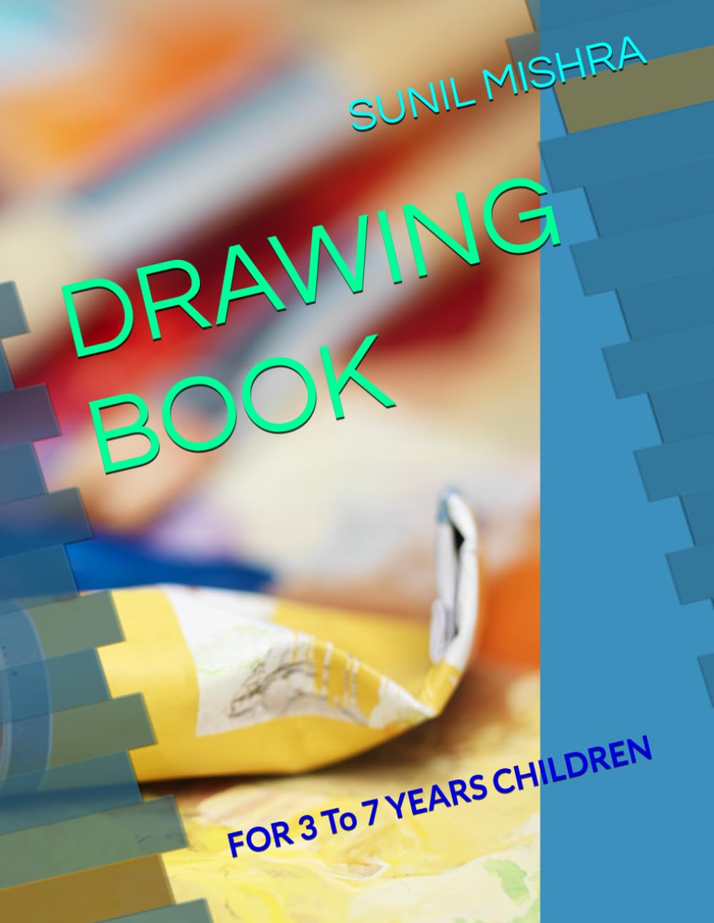 DRAWING BOOK: FOR 3 To 7 YEARS CHILDREN (Independently published)
DRAWING BOOK: FOR 3 To 7 YEARS CHILDREN (Independently published)