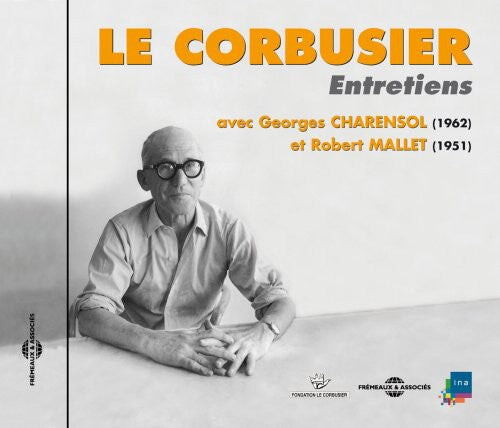 CD диск Corbusier: Entretiens Avec Georges Charensol (1962) Et Robert
CD диск Corbusier: Entretiens Avec Georges Charensol (1962) Et Robert