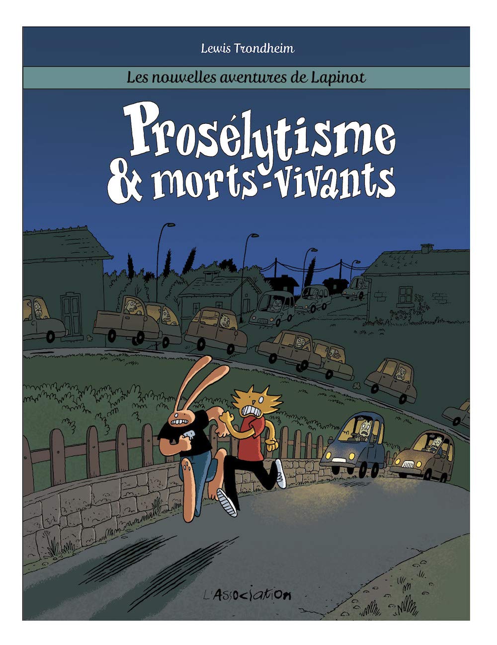 Prosélytisme & Morts-Vivants: Les nouvelles aventures de Lapinot 3 (ASSOCIATION)
Prosélytisme & Morts-Vivants: Les nouvelles aventures de Lapinot 3 (ASSOCIATION)