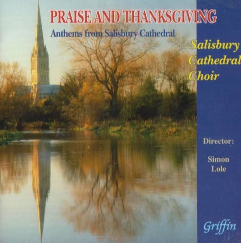 CD диск Salisbury Cathedral Choir / Lole: Praise & Thanksgiving: Anthems from Salisbury Cathedral Choir
CD диск Salisbury Cathedral Choir / Lole: Praise & Thanksgiving: Anthems from Salisbury Cathedral Choir