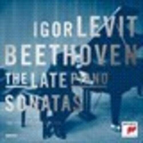 CD диск Beethoven / Levit, Igor: Late Piano Sonatas 
CD диск Beethoven / Levit, Igor: Late Piano Sonatas