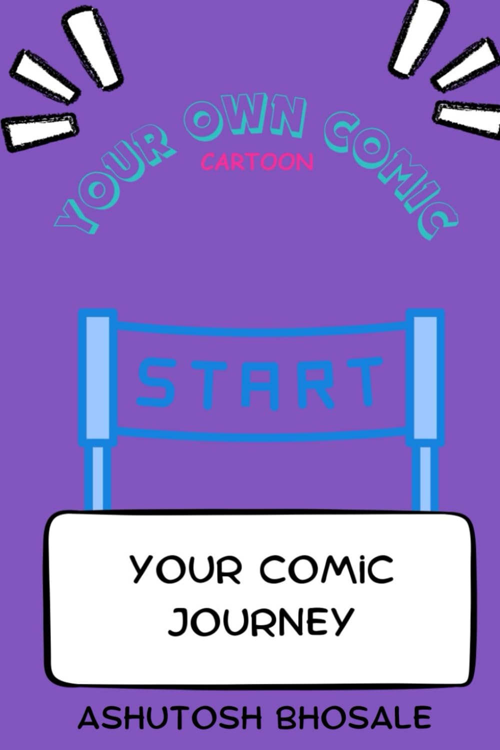 CREATE YOUR OWN COMIC BOOK: SHOW YOUR OWN CREATIVITY (Independently published)
CREATE YOUR OWN COMIC BOOK: SHOW YOUR OWN CREATIVITY (Independently published)