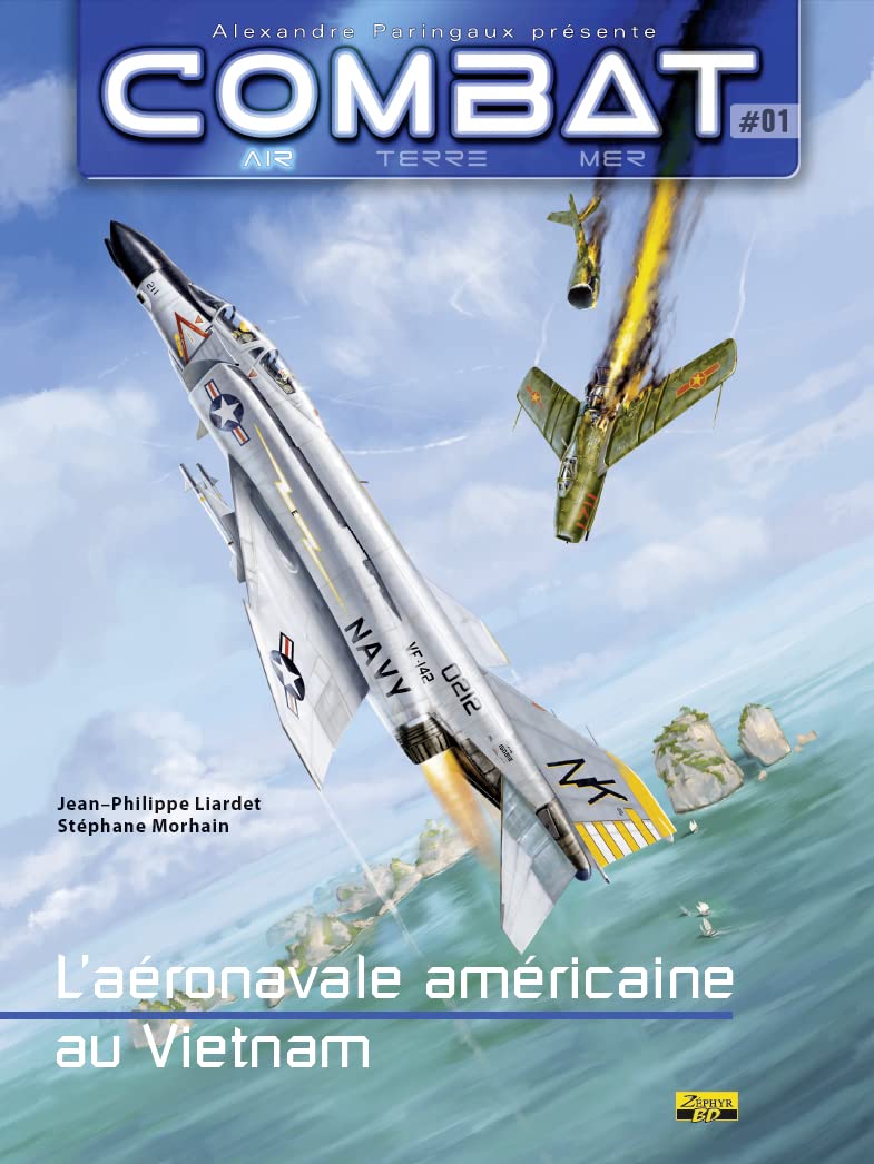 Combat Air - Tome 1 - L'aéronavale américaine au Vietnam, Tome 1 (ZEPHYR)
Combat Air - Tome 1 - L'aéronavale américaine au Vietnam, Tome 1 (ZEPHYR)