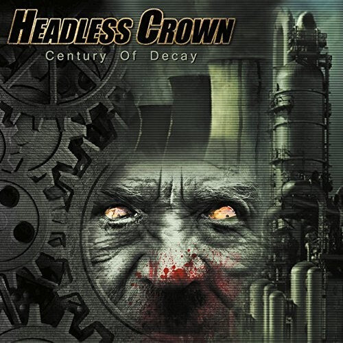 CD диск Headless Crown: Century Of Decay
CD диск Headless Crown: Century Of Decay