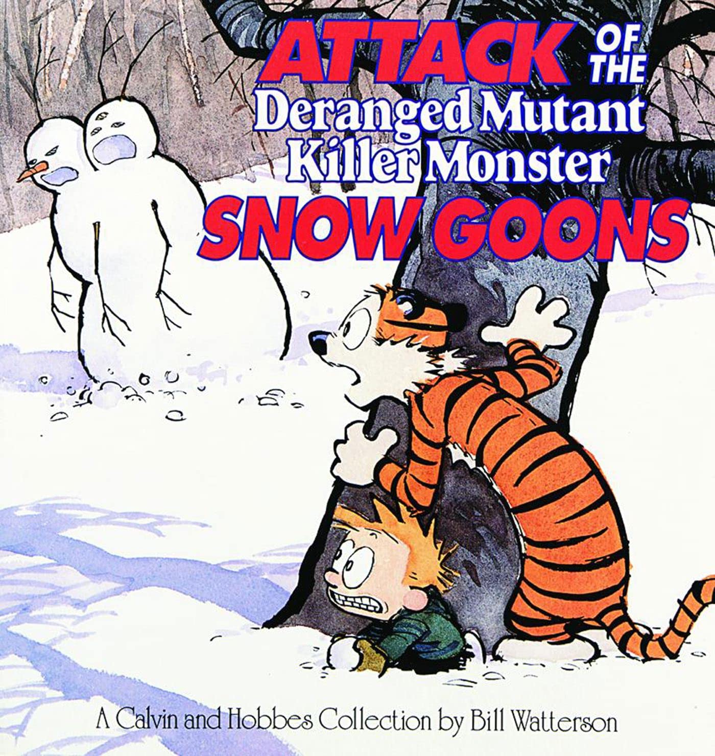 Attack of the Deranged Mutant Killer Monster Snow Goons (Calvin & Hobbes) (Andrews McMeel Publishing)
Attack of the Deranged Mutant Killer Monster Snow Goons (Calvin & Hobbes) (Andrews McMeel Publishing)
