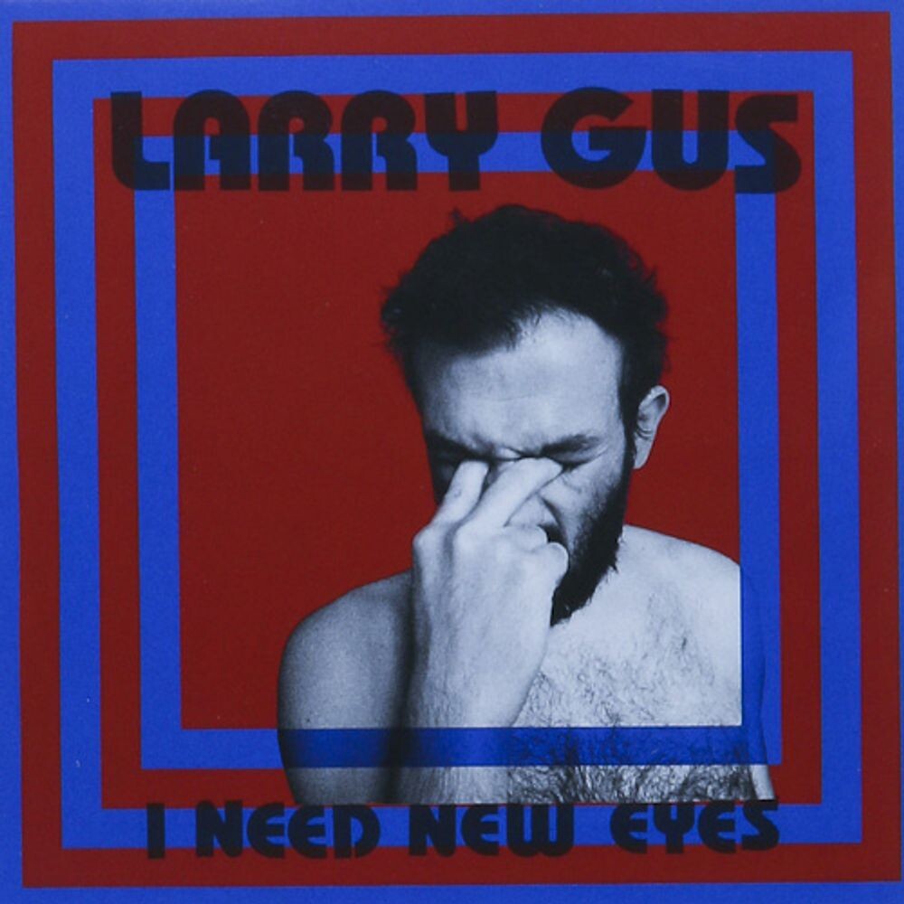 Диск CD I Need New Eyes - Larry Gus
Диск CD I Need New Eyes - Larry Gus