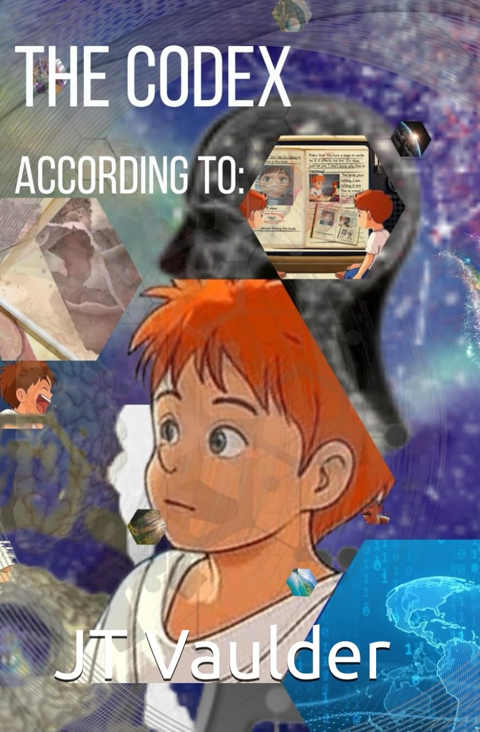 THE CODEX according to:: An Interactive Journey of a Boy to Discover His Memories and Learn the Secrets of the Universe and Beyond (Independently published)
THE CODEX according to:: An Interactive Journey of a Boy to Discover His Memories and Learn the Secrets of the Universe and Beyond (Independently published)