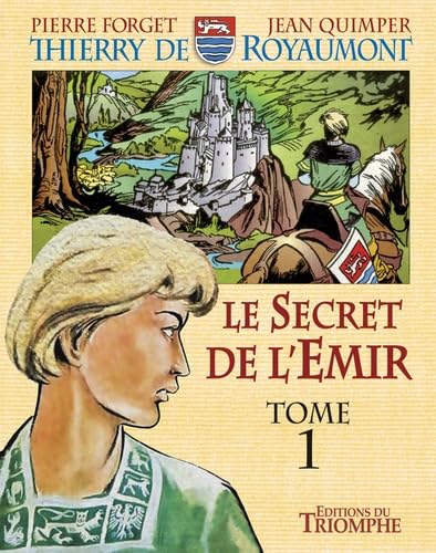 Le Secret de l'Emir tome 1 (TRIOMPHE)
Le Secret de l'Emir tome 1 (TRIOMPHE)