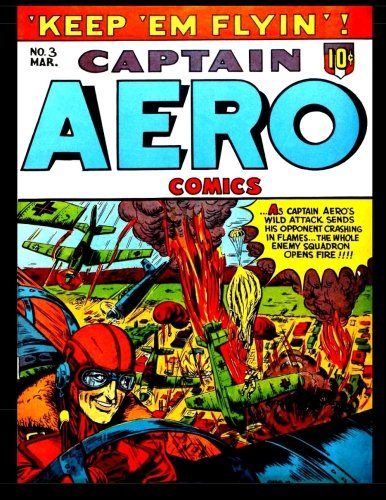 Captain Aero Comics #3: 1942 War Aviation Comic (CreateSpace Independent Publishing Platform)
Captain Aero Comics #3: 1942 War Aviation Comic (CreateSpace Independent Publishing Platform)