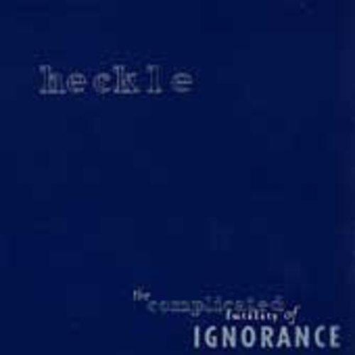 Виниловая пластинка Heckle - Complicated Futility Of Ignorance
Виниловая пластинка Heckle - Complicated Futility Of Ignorance