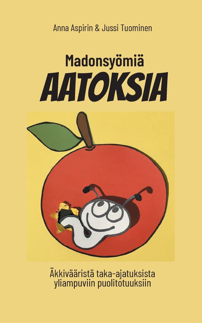Madonsyömiä AATOKSIA (Finnish Edition) (Bod - Books on Demand)
Madonsyömiä AATOKSIA (Finnish Edition) (Bod - Books on Demand)
