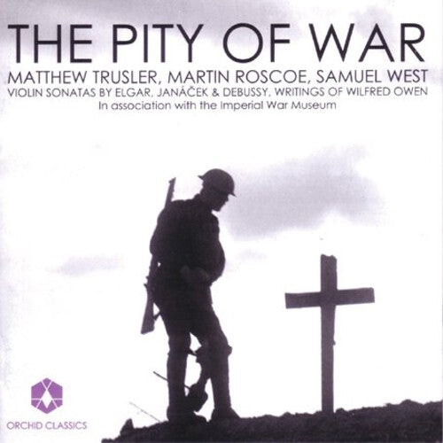 CD диск Elgar / Janacek / Trusler / Roscoe / West: Pity of War: Violin Sonatas
CD диск Elgar / Janacek / Trusler / Roscoe / West: Pity of War: Violin Sonatas
