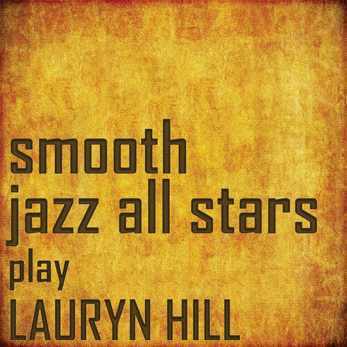 CD диск Smooth Jazz All Stars: Smooth Jazz All Stars Perform Lauryn Hill
CD диск Smooth Jazz All Stars: Smooth Jazz All Stars Perform Lauryn Hill