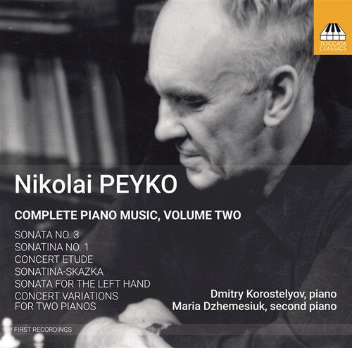 CD диск Peyko / Korostelyov / Dzhemesiuk: Complete Piano Music 2
CD диск Peyko / Korostelyov / Dzhemesiuk: Complete Piano Music 2