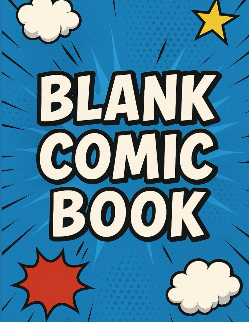 BLANK COMIC BOOK: CREATE YOUR OWN COMIC BOOK (Independently published)
BLANK COMIC BOOK: CREATE YOUR OWN COMIC BOOK (Independently published)