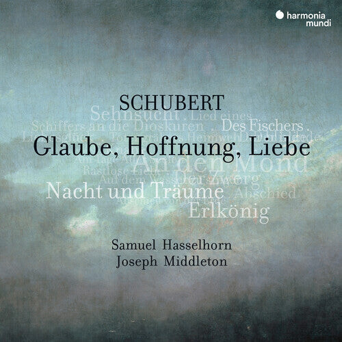 CD диск Hasselhorn, Samuel / Middleton, Joseph: Schubert: Glaube, Hoffnung, Liebe, Lieder
CD диск Hasselhorn, Samuel / Middleton, Joseph: Schubert: Glaube, Hoffnung, Liebe, Lieder