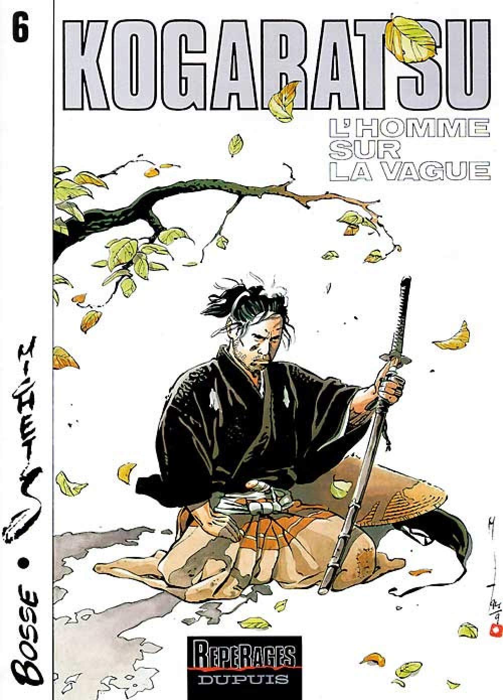 Kogaratsu - Tome 6 - L'Homme sur la vague (DUPUIS)
Kogaratsu - Tome 6 - L'Homme sur la vague (DUPUIS)