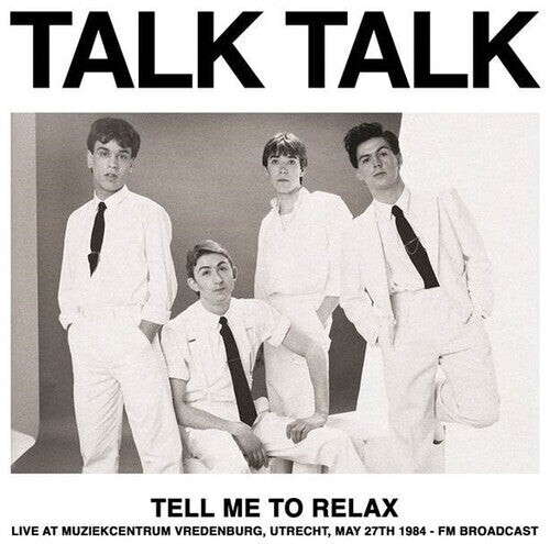 Виниловая пластинка Talk Talk: Tell Me To Relax: Live At Muziekcentrum Vredenburg, Utrecht, May 27th 1984 - FM Broadcast
Виниловая пластинка Talk Talk: Tell Me To Relax: Live At Muziekcentrum Vredenburg, Utrecht, May 27th 1984 - FM Broadcast