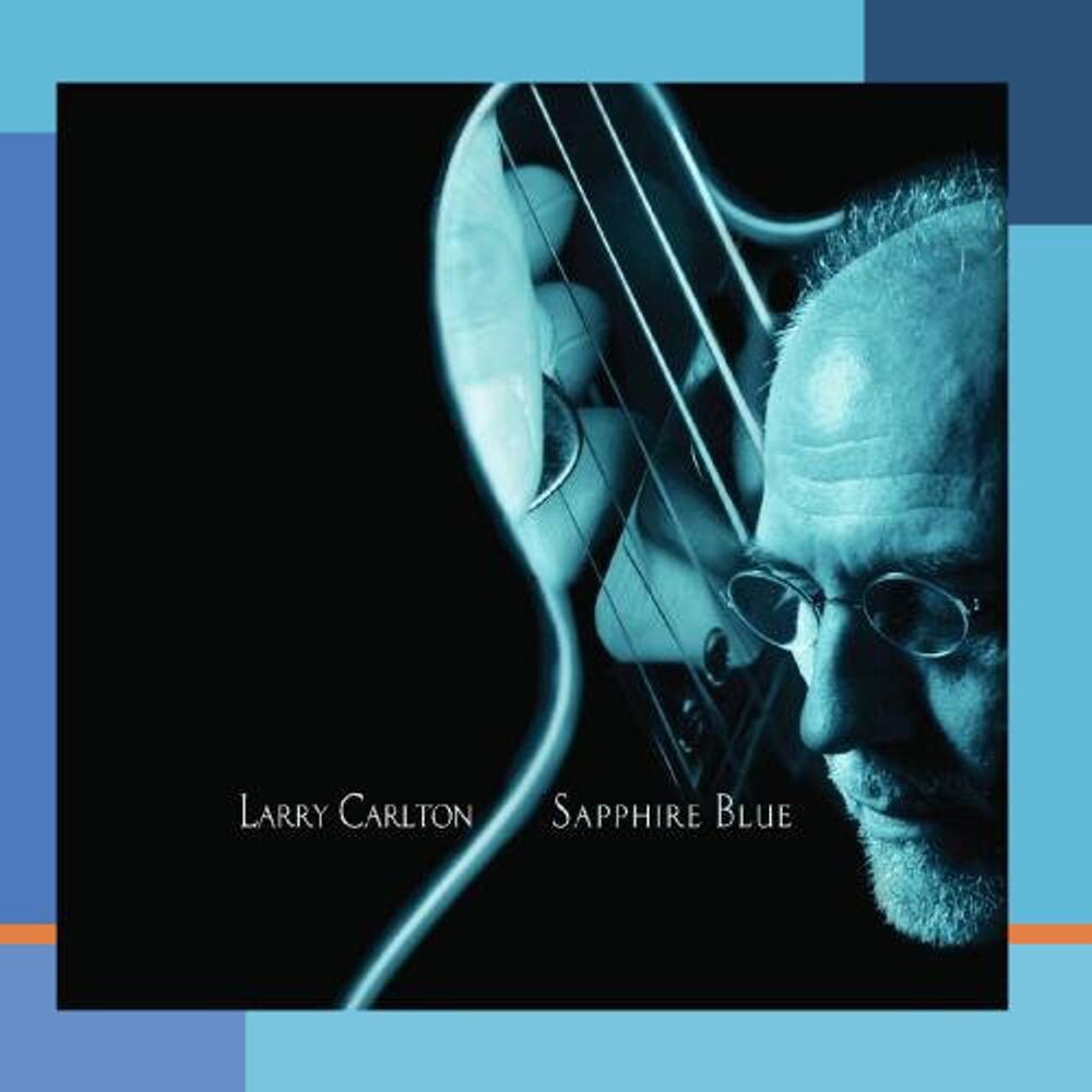 Диск CD Sapphire Blue - Larry Carlton
Диск CD Sapphire Blue - Larry Carlton