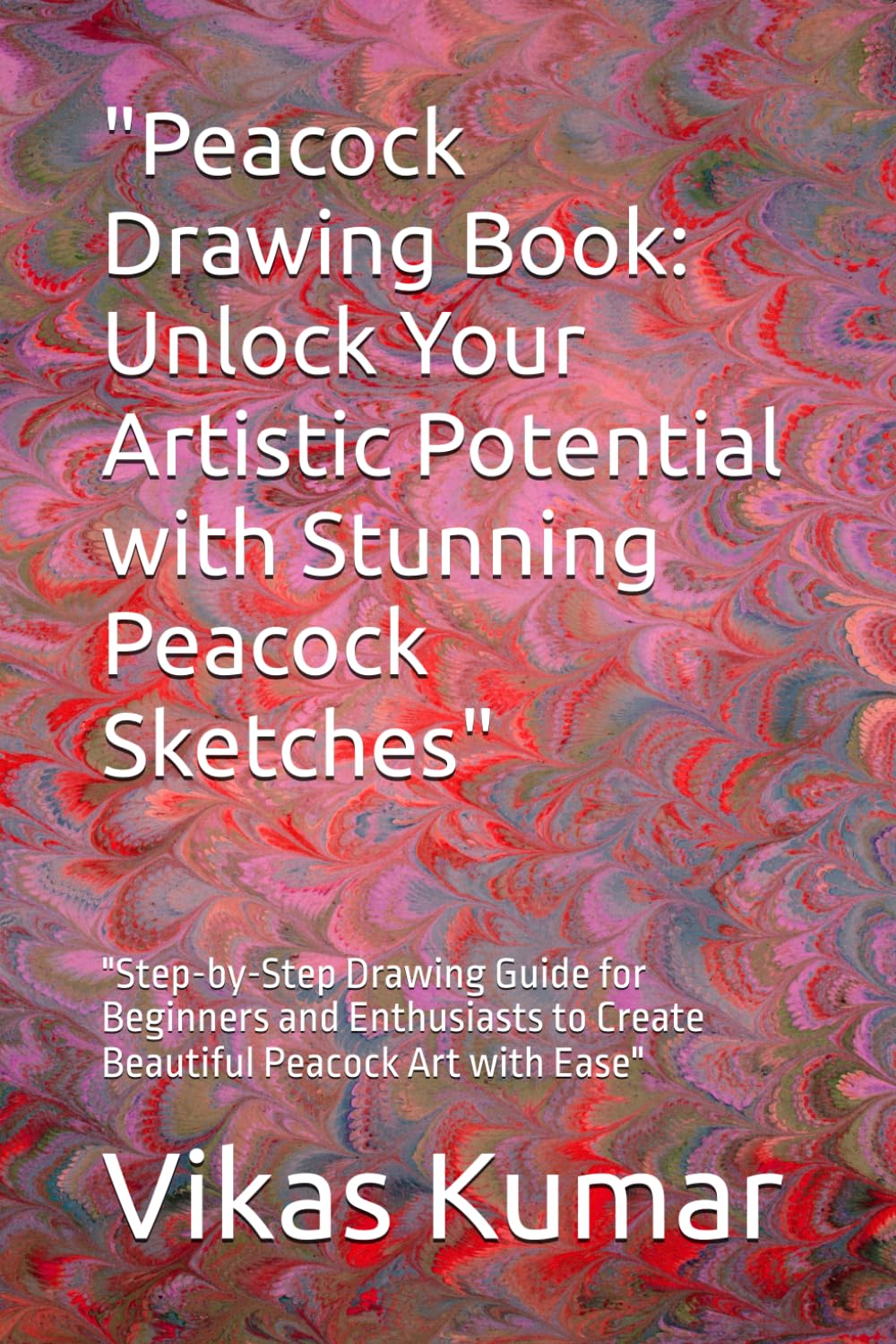 "Peacock Drawing Book: Unlock Your Artistic Potential with Stunning Peacock Sketches": "Step-by-Step Drawing Guide for Beginners and Enthusiasts to Create Beautiful Peacock Art with Ease" (Independently published)
"Peacock Drawing Book: Unlock Your Artistic Potential with Stunning Peacock Sketches": "Step-by-Step Drawing Guide for Beginners and Enthusiasts to Create Beautiful Peacock Art with Ease" (Independently published)
