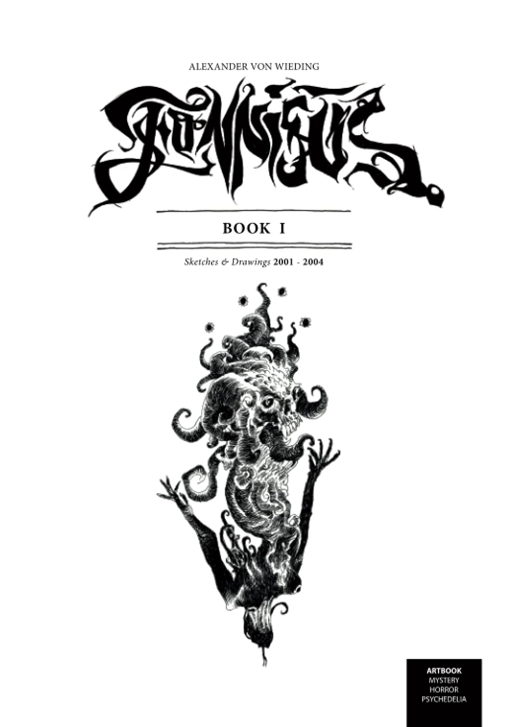 Eonnisus - Book 1: Sketches & Drawings 2001 - 2004 (Independently published)
Eonnisus - Book 1: Sketches & Drawings 2001 - 2004 (Independently published)