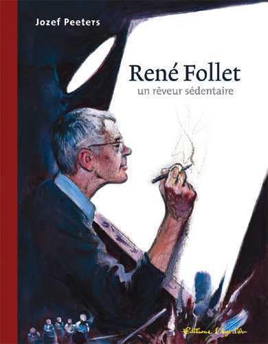 René Follet Un Rêveur Sédentaire (AGE D OR)
René Follet Un Rêveur Sédentaire (AGE D OR)
