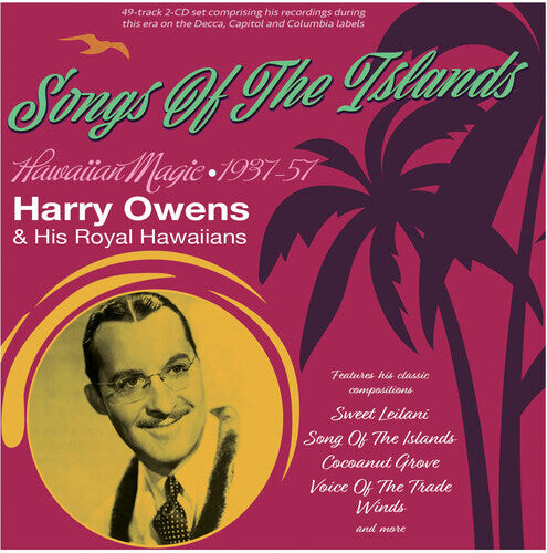 CD диск Owens, Harry & His Royal Hawaiians: Songs Of The Islands: Hawaiian Magic 1937-57
CD диск Owens, Harry & His Royal Hawaiians: Songs Of The Islands: Hawaiian Magic 1937-57