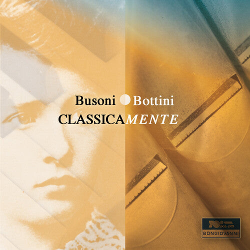 CD диск Busoni / Paolo Bottini: Bottini: Classicamente
CD диск Busoni / Paolo Bottini: Bottini: Classicamente
