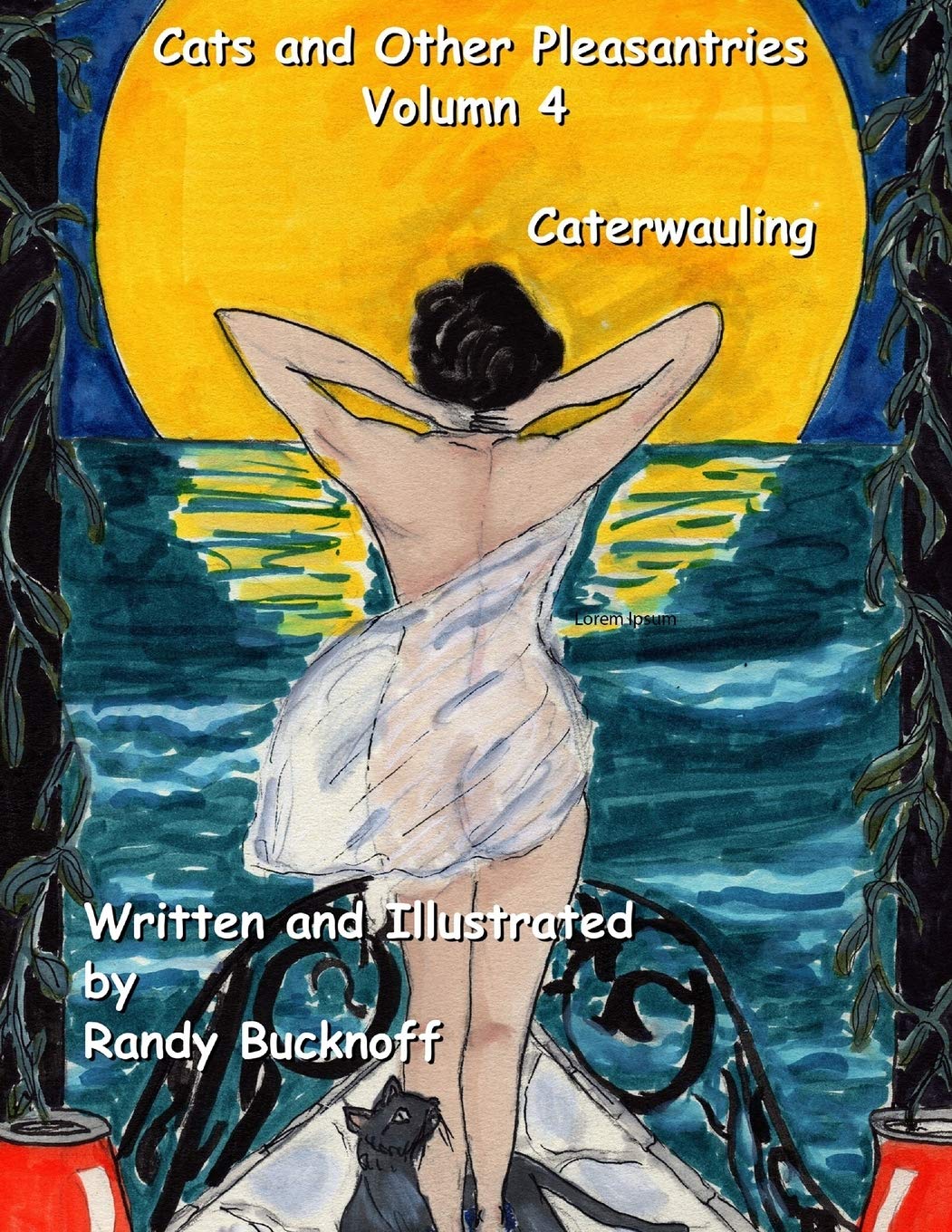 Cats and Other Pleasantries Volumn 4: Caterwauling (Independently published)
Cats and Other Pleasantries Volumn 4: Caterwauling (Independently published)