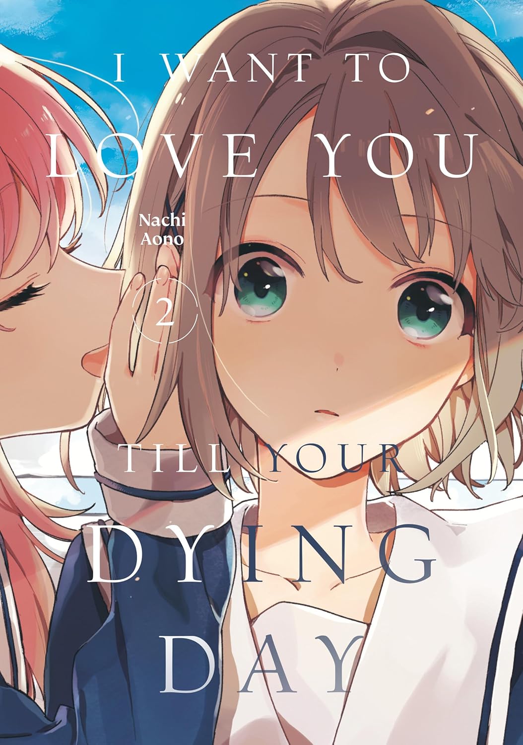 I Want to Love You Till Your Dying Day 2 (Kodansha Comics)
I Want to Love You Till Your Dying Day 2 (Kodansha Comics)