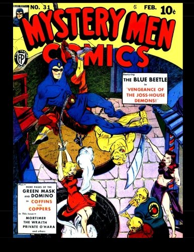 Mystery Men Comics #31: Golden Age Mystery! 1942 (CreateSpace Independent Publishing Platform)
Mystery Men Comics #31: Golden Age Mystery! 1942 (CreateSpace Independent Publishing Platform)