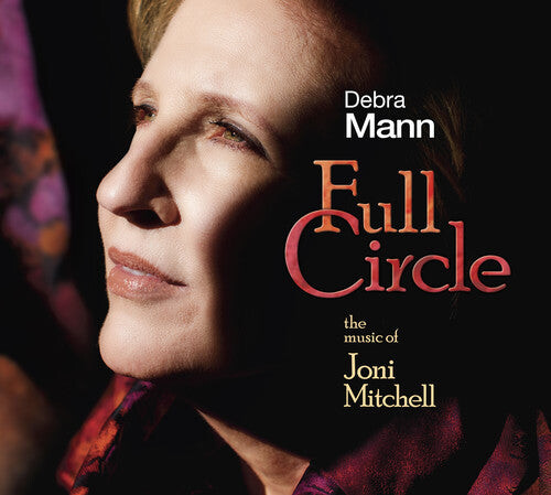 CD диск Mann, Debra: Full Circle: The Music of Joni Mithchell 
CD диск Mann, Debra: Full Circle: The Music of Joni Mithchell