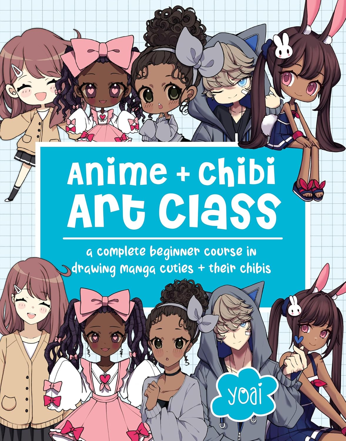 Anime + Chibi Art Class: A Complete Beginner Course in Drawing Manga Cuties + Their Chibis (Rock Point)
Anime + Chibi Art Class: A Complete Beginner Course in Drawing Manga Cuties + Their Chibis (Rock Point)