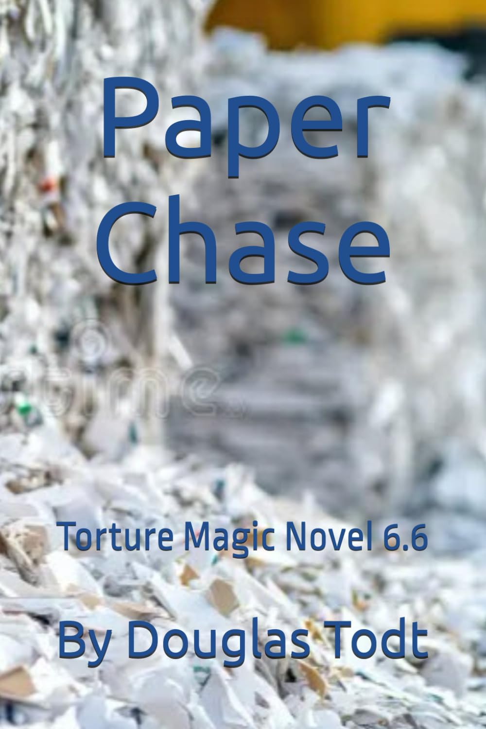 Paper Chase: Torture Magic Novel 6.6 (Independently published)
Paper Chase: Torture Magic Novel 6.6 (Independently published)